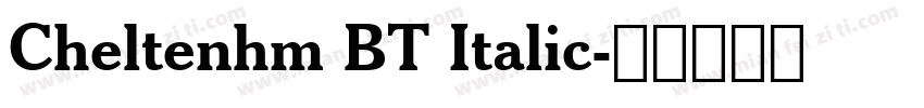 Cheltenhm BT Italic字体转换